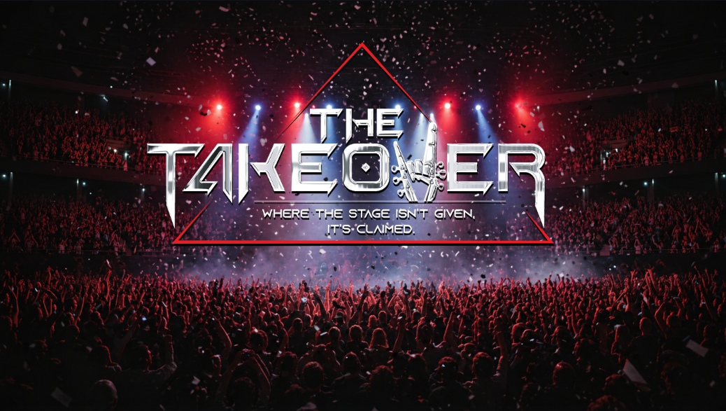 TAKEOVER 2026 — Where the stage isn't given, it's claimed.